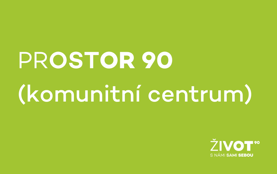 Naše Komunitní centrum má nové jméno. Představujeme vám PROSTOR 90 (komunitní centrum)!